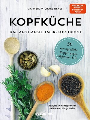 cover image of Kopfküche. Das Anti-Alzheimer-Kochbuch